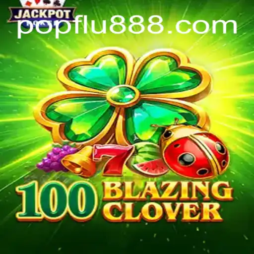 Descubra o Universo de 100BlazingClover: Um Mergulho no Novo Fenômeno dos Jogos